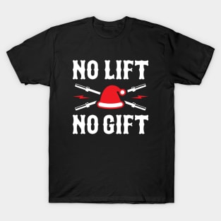 No Lift No Gift T-Shirt